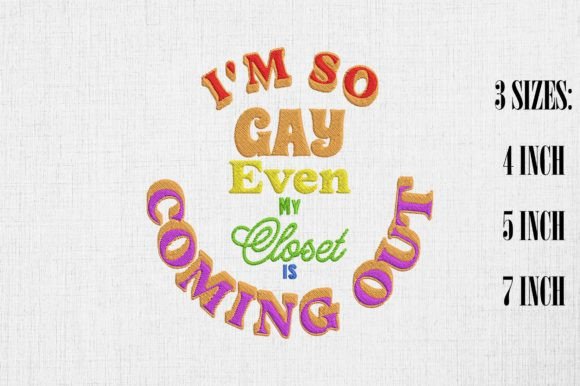 Reviewing the I'm So Gay LGBT Embroidery Design